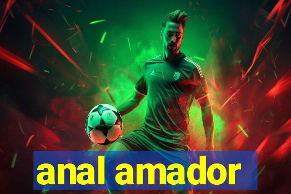 anal amador